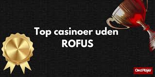 Casino uden ROFUS i Danmark En Guide til Safe Gambling Casino uden ROFUS i Danmark En Guide til Safe Gambling